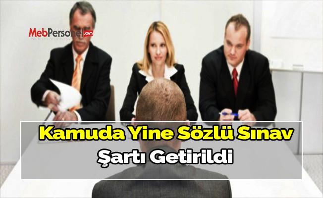 Kamuda Yine Sözlü Sınav Şartı Getirildi