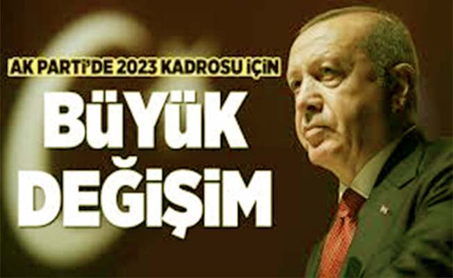 Ak Parti'de Büyük Değişim Olacak