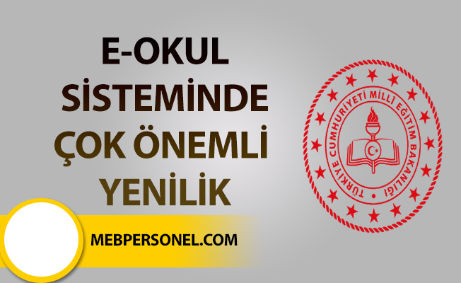 E-OKUL SİSTEMİNDE ÇOK ÖNEMLİ YENİLİK.....