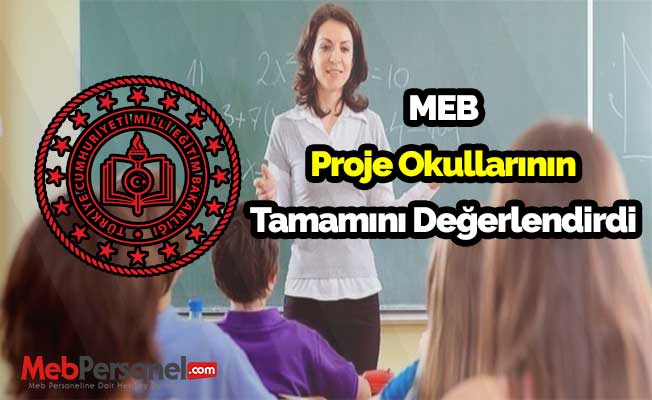 MEB  Proje Okullarının Tamamını Değerlendirdi