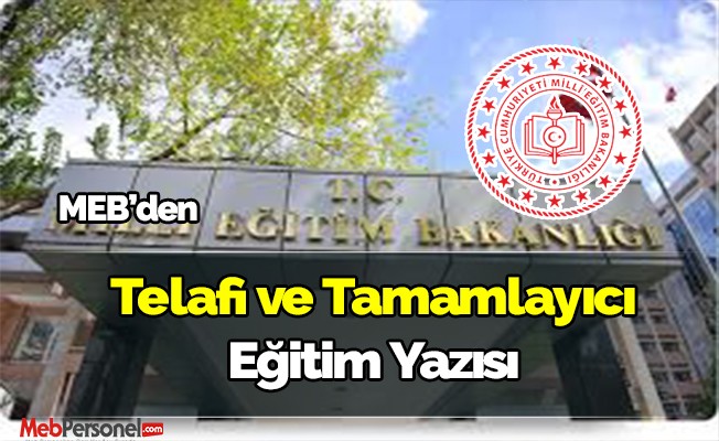 MEB'den Telafi ve Tamamlayıcı Eğitim Yazısı