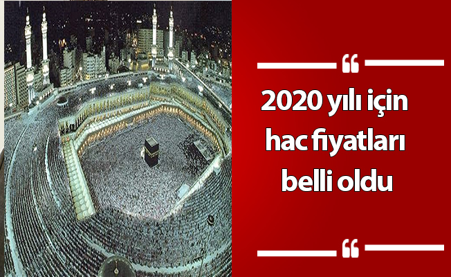 2020 yılı için hac fiyatları belli oldu