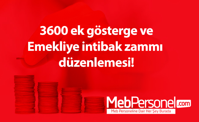 Emekliye intibak zammı, 3600 ek gösterge düzenlemesi!