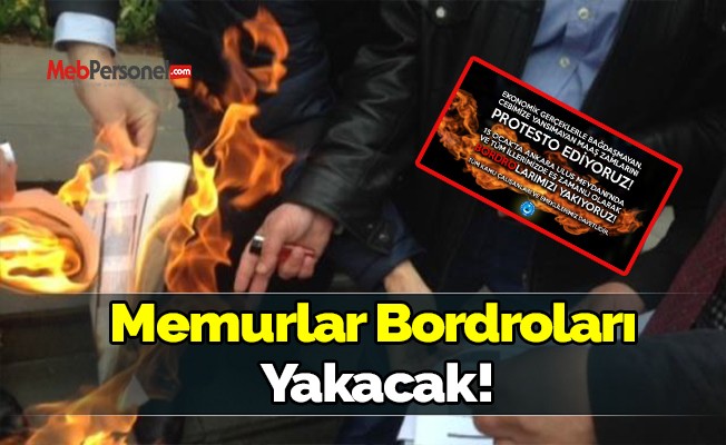 Memurlar bordroları yakacak!