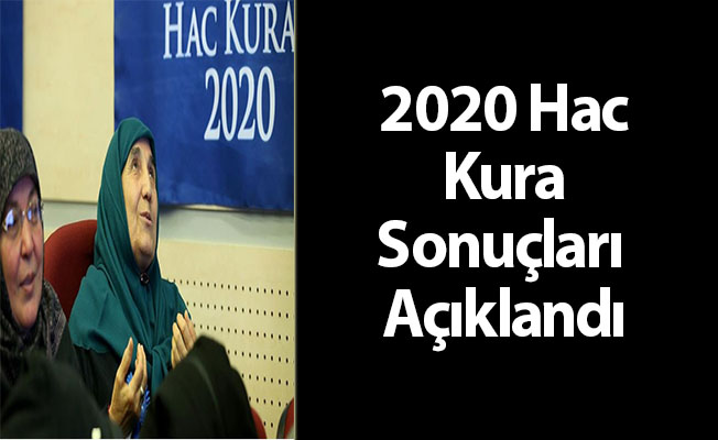 2020 Hac Kura Sonuçları Açıklandı