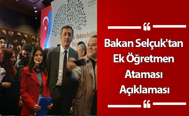 Bakan Selçuk'tan Ek Öğretmen Ataması Açıklaması