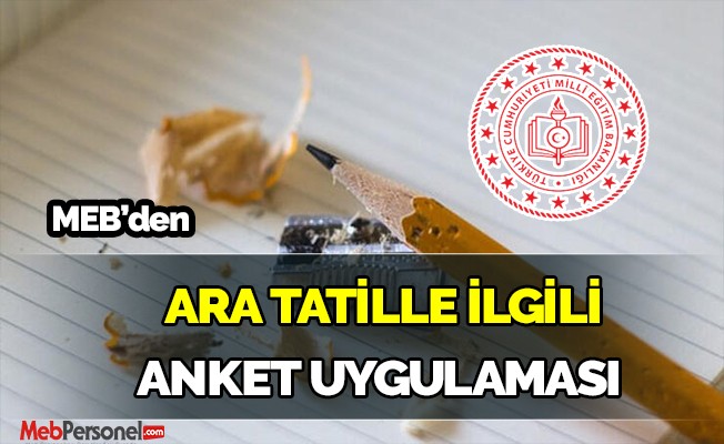 MEB'DEN ARA TATİLLE İLGİLİ ANKET UYGULAMASI