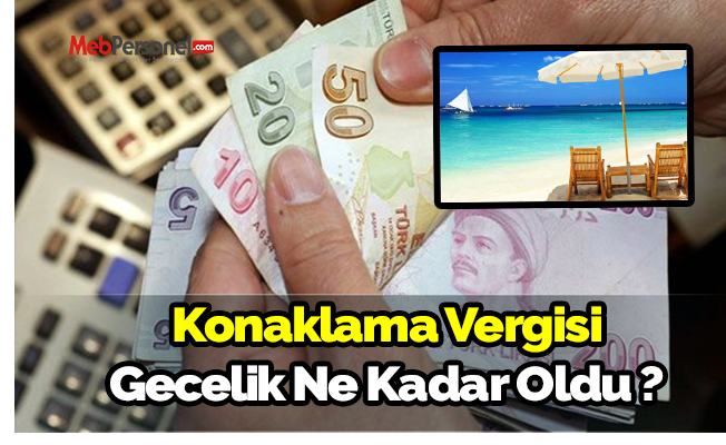 Konaklama Vergisi Gecelik Ne Kadar Oldu ?