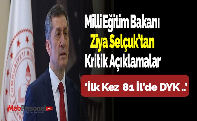 Milli Eğitim Bakanı Ziya Selçuk'tan kritik açıklamalar: İlk kez 81 ilde....