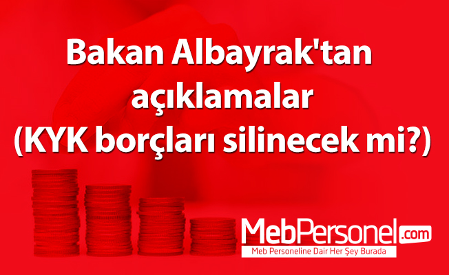 Bakan Albayrak'tan açıklamalar (KYK borçları silinecek mi?)