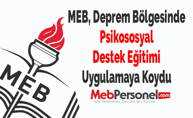 MEB, Deprem Bölgesinde Psikososyal Destek Eğitimi Uygulamaya Koydu