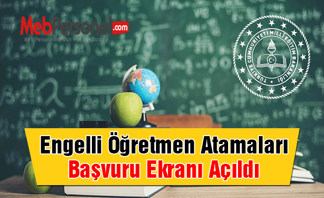 Engelli Öğretmen Atamaları Başvuru Ekranı Açıldı