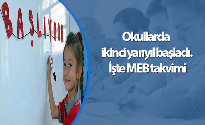Okullarda ikinci yarıyıl başladı. İşte MEB takvimi