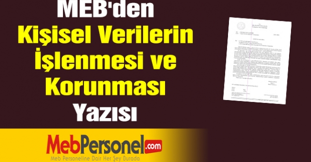 MEB'den ''Kişisel Verilerin İşlenmesi ve Korunması'' Yazısı