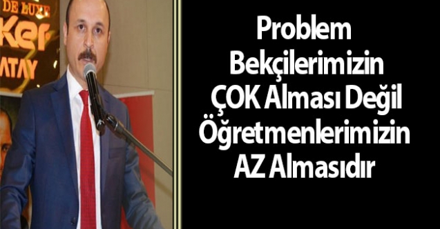 Problem Bekçilerimizin ÇOK Alması Değil Öğretmenlerimizin AZ Almasıdır