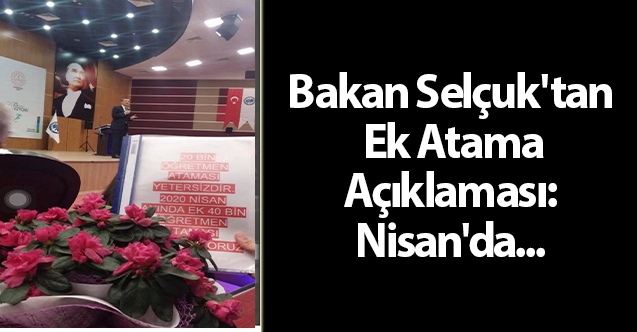 Bakan Selçuk'tan Ek Atama Açıklaması: Nisan'da...