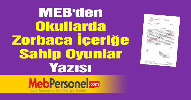 MEB'den ''Okullarda Zorbaca İçeriğe Sahip Oyunlar'' Yazısı