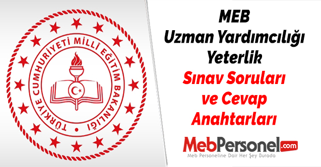 MEB Uzman Yardımcılığı Yeterlik Sınav Soruları ve Cevap Anahtarları