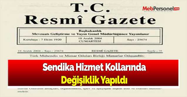 Sendika Hizmet Kollarında Değişiklik Yapıldı