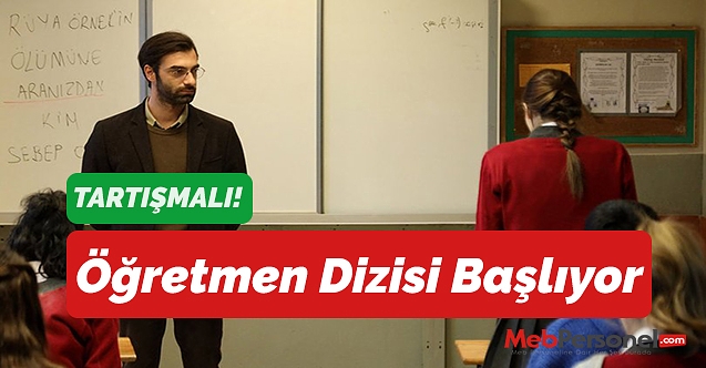 Öğretmen Dizisi ve Konusu  Öğretmenlerin Yorumları