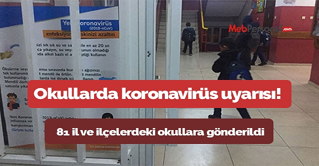 Okullarda koronavirüs uyarısı!  81 il ve ilçelerdeki okullara gönderildi