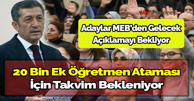 20 Bin Ek Öğretmen Ataması İçin Takvim Bekleniyor