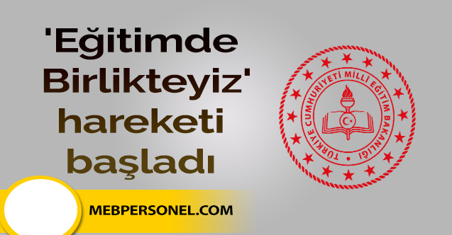 'Eğitimde Birlikteyiz' hareketi başladı