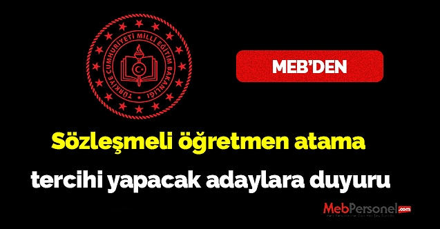 Sözleşmeli öğretmen atama  tercihi yapacak adaylara duyuru !