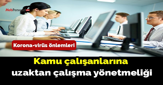 Kamu çalışanlarına uzaktan çalışma yönetmeliği