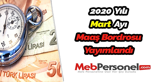 2020 Yılı Mart Ayı Maaş Bordrosu Yayımlandı