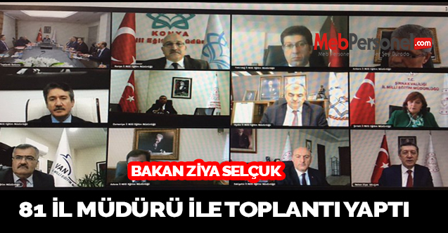Bakan Ziya Selçuk 81 İl Müdürü ile konferans yöntemi ile toplantı yaptı.
