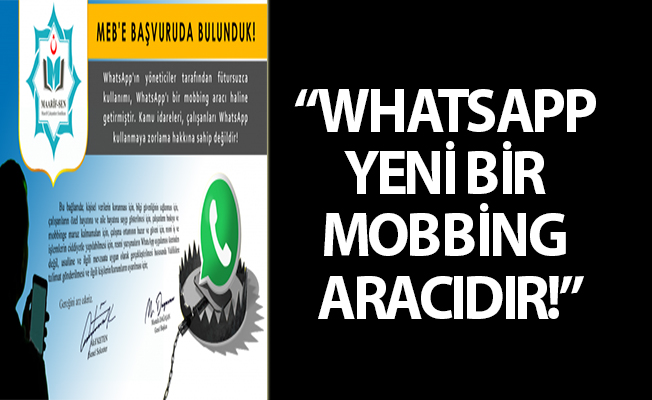 WHATSAPP YENİ BİR MOBBİNG ARACIDIR!