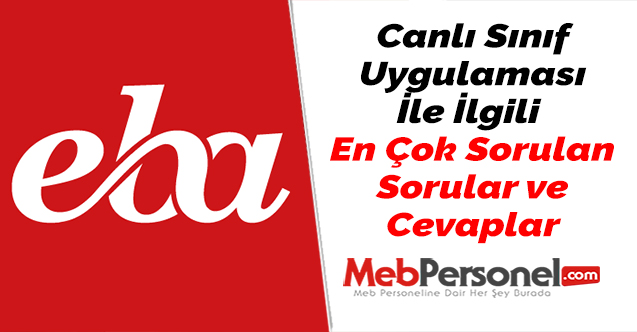 Canlı Sınıf Uygulaması İle İlgili  En Çok Sorulan Sorular ve Cevaplar