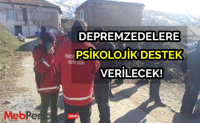 DEPREMZEDELERE PSİKOLOJİK DESTEK VERİLECEK!