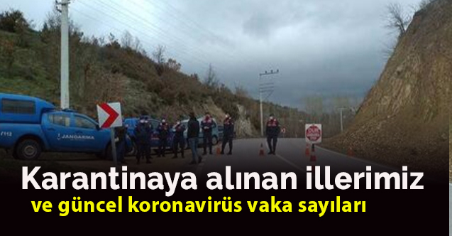 3 ilimizin bazı bölgeleri karantinaya alındı