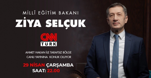 Bakan Ziya Selçuk, CNN Türk Canlı Yayın Konuğu Olacak