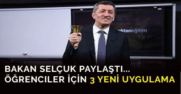 Bakan Selçuk paylaştı... Öğrenciler için 3 yeni uygulama