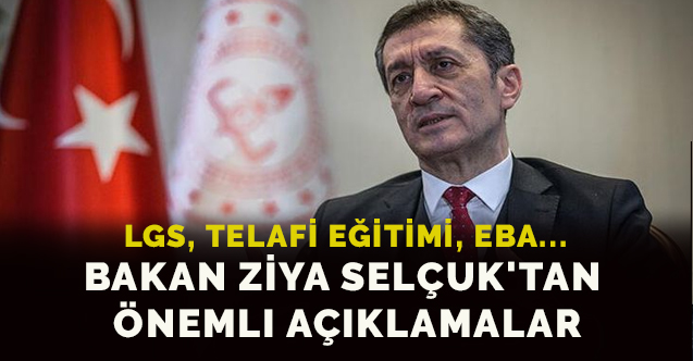 Bakan Ziya Selçuk'tan Önemli Açıklamalar- LGS, Telafi Eğitimi, EBA...