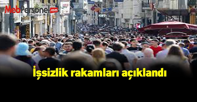 İşsizlik rakamları açıklandı