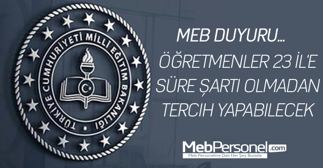 Öğretmenler 23 İl'e süre şartı olmadan tercih yapabilecek