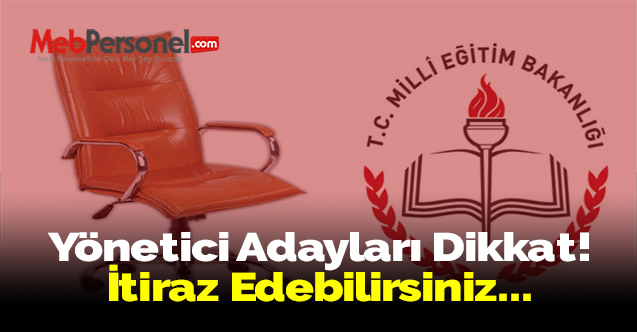 Yönetici Adayları Dikkat! İtiraz Edebilirsiniz...