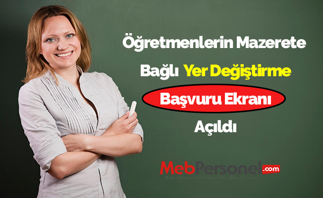 Öğretmenlerin Mazerete  Bağlı  Yer Değiştirme Başvuru Ekranı Açıldı