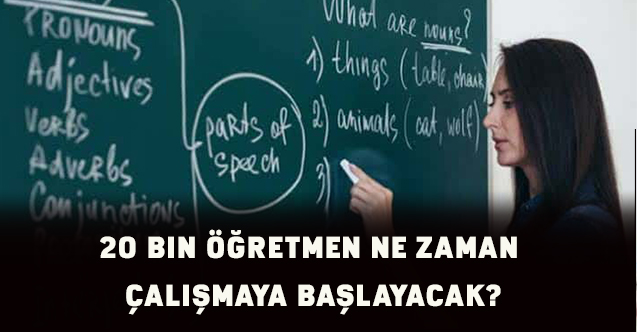 18 Martta atanan 20 bin Öğretmen Ne Zaman Çalışmaya Başlayacak?