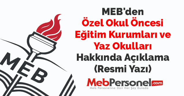 MEB'den ''Özel Okul Öncesi Eğitim Kurumları ve Yaz Okulları'' Hakkında Açıklama (Resmi Yazı)