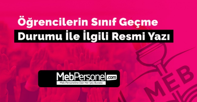 Öğrencilerin Sınıf Geçme Durumu İle İlgili Resmi Yazı