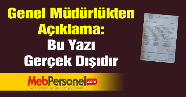 Genel Müdürlükten Açıklama: Bu Yazı Gerçek Dışıdır