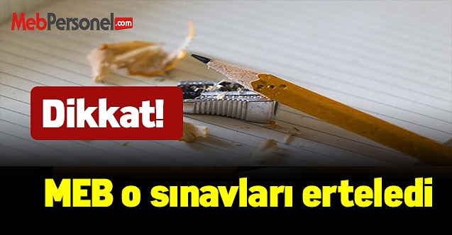 MEB o sınavları erteledi