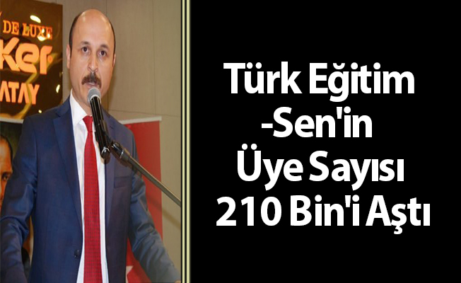 Türk Eğitim-Sen'in Üye Sayısı 210 Bin'i Aştı