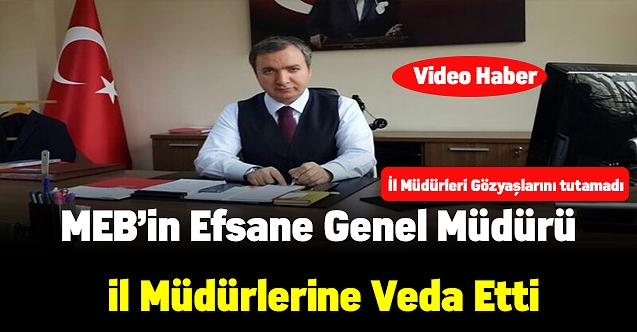 MEB'in en çok sevilen bürokratlarından Hamza AYDOĞDU il Müdürlerine Veda Etti
