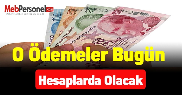 Bakan duyurdu! O ödemeler bugün hesaplarda olacak